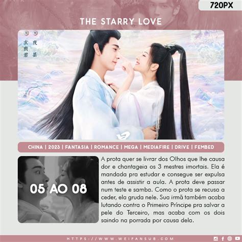 Wei Fansub on Twitter NOVOS EPISÓDIOS THE STARRY LOVE A prota foi