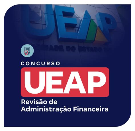 Concurso UEAP Revisão de Administração Financeira