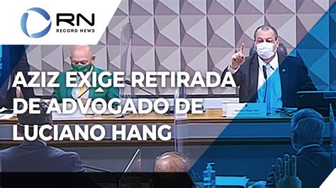 Presidente Da CPI Exige Retirada De Advogado De Luciano Hang YouTube