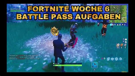 Fortnite Battle Pass Woche 6 Aufgaben LÖsung Youtube