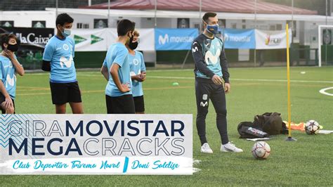 Gira Movistar Megacracks Dani Saldise Youtube