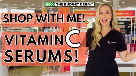 Shop With Me For The Best Vitamin C Serums The Budget Dermatologist