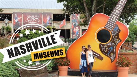 Must See Nashville Museums And Tours For First Time Visitors Youtube