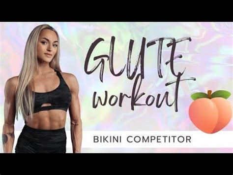 Glute Workout Bikini Competitor Growth Season Youtube