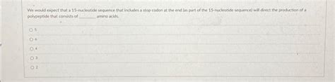 Solved We would expect that a 15-nucleotide sequence that | Chegg.com