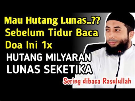 Hutang Lunas Seketika Baca Doa Ini X Sebelum Tidur Doa Pelunas