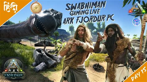 ARK FJORDUR PC LET S EXPLORE ARK FJORDUR WITH SWABHIMAN AND SHREEMANT