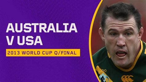 Australia V Usa Match Highlights 2013 Rugby League World Cup