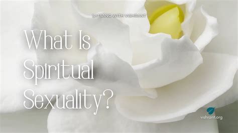 What Is Spiritual Sexuality Youtube