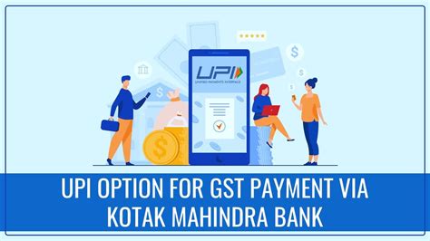 GSTN Launched UPI Option For GST Payment Via Kotak Mahindra Bank In 10