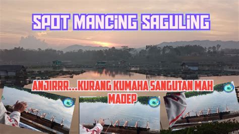 Spot Mancing Saguling Banyak Serangan Bikin Panik Pasti Youtube