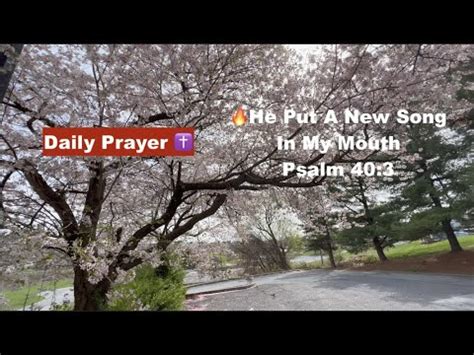 He Put A New Song In My Mouth Psalm K Monday Apr