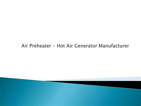 PPT Air Preheater Hot Air Generator Manufacturer PowerPoint Presentation ID