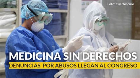 Denuncias de médicos por abusos llegan al Congreso Una iniciativa