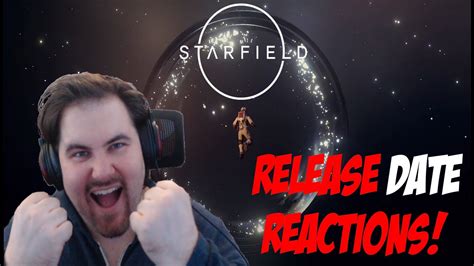 Starfield Release Date Trailer Reactions New Gameplay Showcase Date