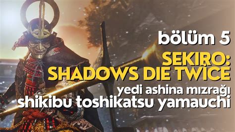 Sekiro Shadows Twice Hayatta Kalma Savaşı Kısım 5 Canlı