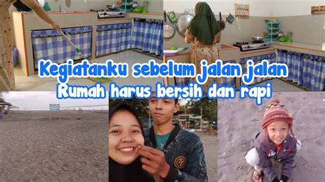 DAILY VLOG IRT DI RUMAH SEDERHANA SEBELUM JALAN JALAN WAJIB BEBERES