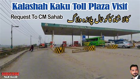 Kalashah Kaku Toll Plaza Visit Kalashah Kaku Toll Plaza Vlog Kala