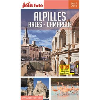 Alpilles Camargue Arles Petit Fute Offre Num Edition