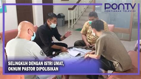 Selingkuh Dengan Istri Umat Oknum Pastor Dipolisikan PONTV