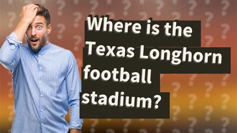 Where is the Texas Longhorn football stadium? - Win Big Sports