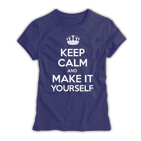 Keep Calm Customised Women S T Shirts Keep Calm And Carry On