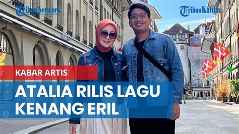 Menyayat Hati Atalia Praratya Rilis Lagu Cuma Rindu Istri Ridwan