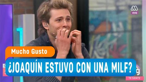 Joaqu N Estuvo Con Una Milf Mucho Gusto Youtube