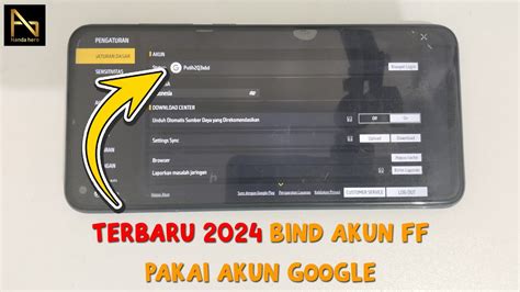 Cara Bind Akun Guest Ff Ke Google Terbaru Tutorial Free Fire