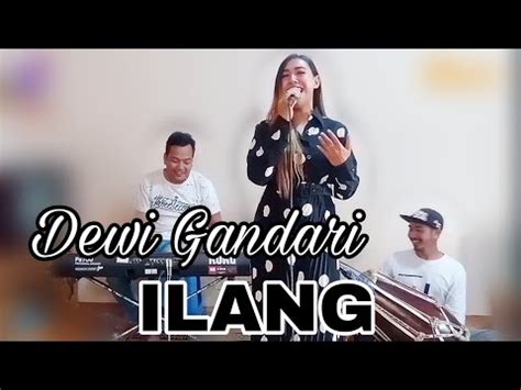 ILANG ABIEL JATNIKA COVER Dewi Gandari Versi Koplo Bajidor YouTube