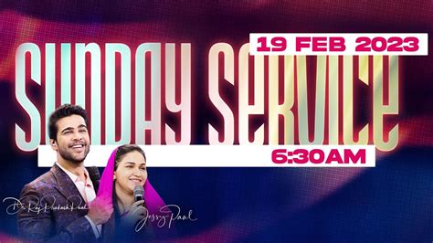 Sunday First Service Live 19th Feb 2023 Raj Prakash Paul Jessy Paul Youtube