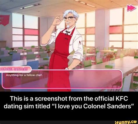 This Is A Screenshot From The Official Kfc Dating Sim Titled I Love You Colonel Sanders This