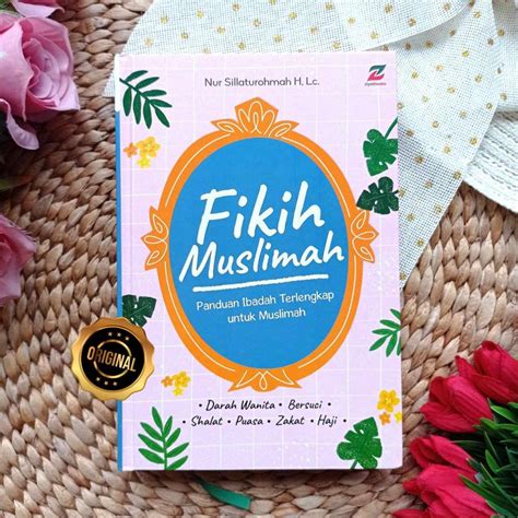 Buku Fikih Muslimah Panduan Ibadah Terlengkap Darah Wanita Bersuci