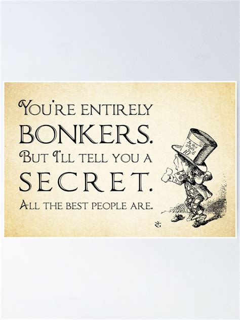 Alice In Wonderland Quote You Re Entirely Bonkers Mad Hatter Quote