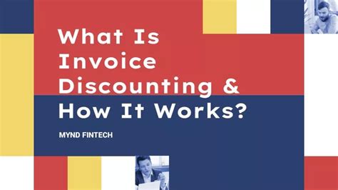 Ppt What Is Invoice Discounting How It Works Mynd Fintech