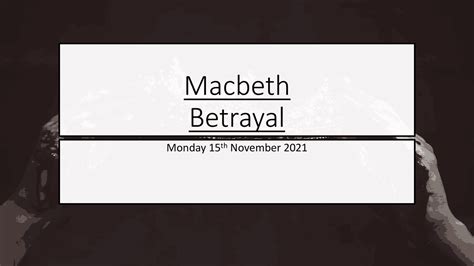 Macbeth Betrayal | Study notes English Literature | Docsity