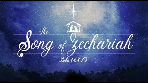 121723 Songs Of Christmas Song Of Zechariah Youtube