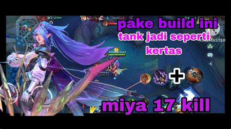 Item Build Miya Tersakit Tutorial Miya Global Cara Main Combo