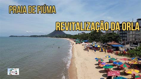 Revitaliza O Da Orla Da Praia De Pi Ma No Esp Rito Santo Em K Youtube