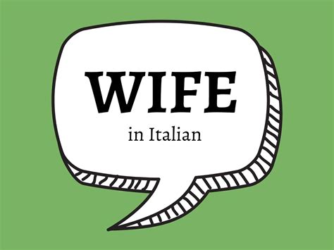 How To Say Wife In Italian Getting To Know Italy