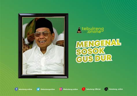 Belajar Kesederhanaan Dari Gus Dur Tebuireng Online