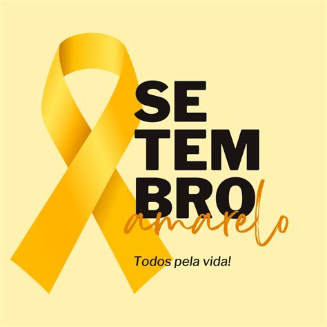 Setembro Amarelo O Que E Qual A Import Ncia Para Conscientiza O