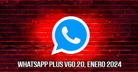 WhatsApp Plus V60 20 enero 2024 cómo activar el Modo Rojo en la app