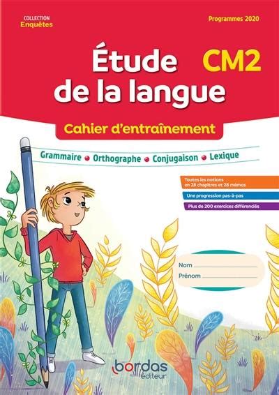 Livre Etude De La Langue Cm Cahier D Entra Nement Programmes