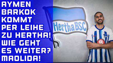 AYMEN BARKOK Wechselt Per Leihe Zu HERTHA BSC Wie Geht Es Weiter