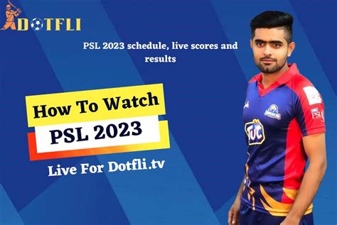 How To Watch Psl Live Match On Dotfli Tv