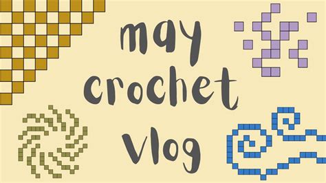 CML May Crochet Vlog 2024 Crafts DIY Fun Handmade Yarn Haul Cute