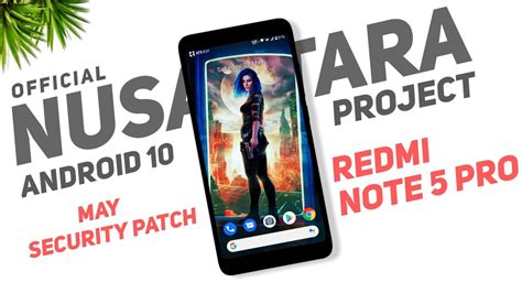 Nusantara Project 1 1 LTS Official Update For Redmi Note 5 Pro