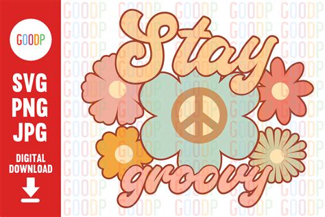 Stay Groovy Svg Graphic By GoodPShop Creative Fabrica