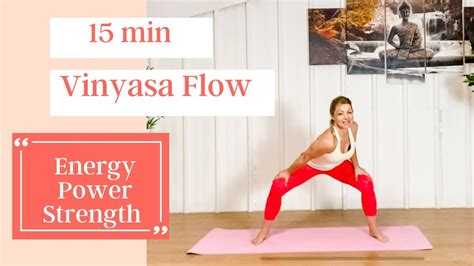 Min Beginner Energising Morning Yoga Vinyasa Flow To Build Power